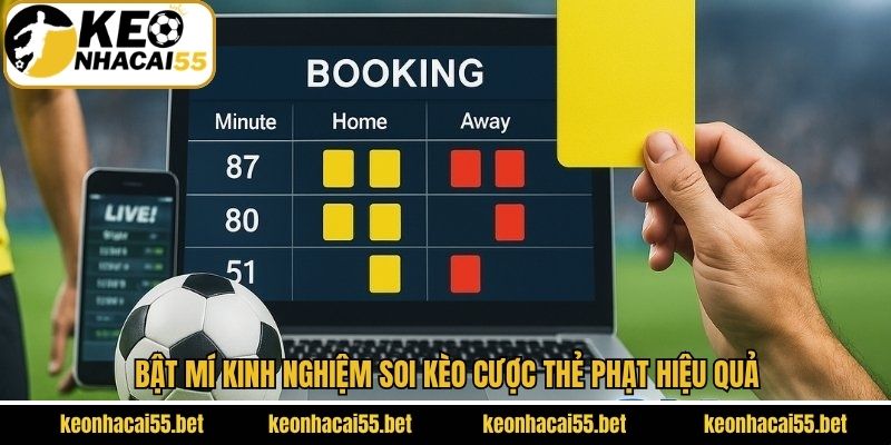 Kinh nghiệm thắng lớn khi tham gia kèo cược thẻ phạt 