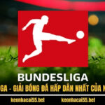 Bundesliga - Giải Bóng Đá Hấp Dẫn Nhất Của Nước Đức